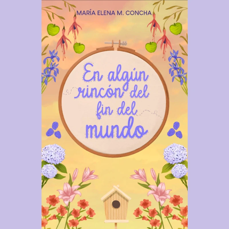 Libro En algún Rincón del Fin del Mundo. Novela Romántica de la autora chilena María Elena M. Concha ambientada en el sur de Chile